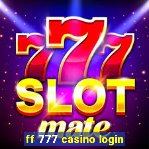 ff 777 casino login